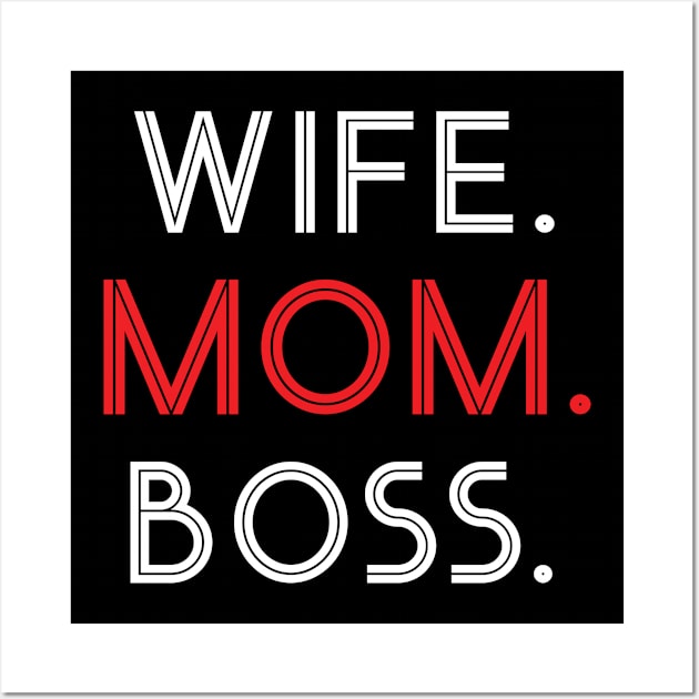 wife. mom. boss Wall Art by worshiptee